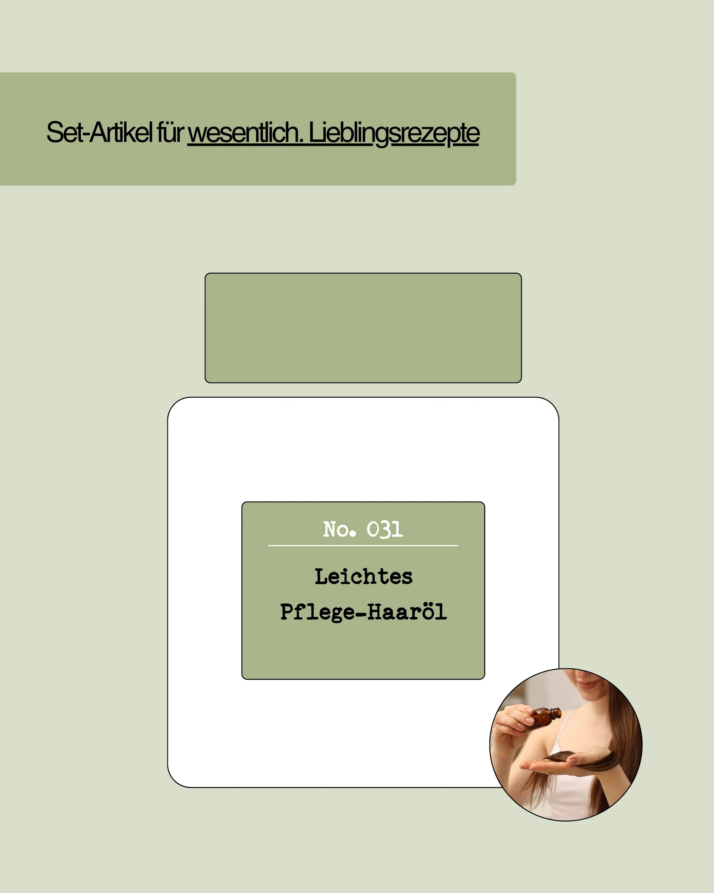 DIY Set No. 031: Leichtes Pflege-Haaröl