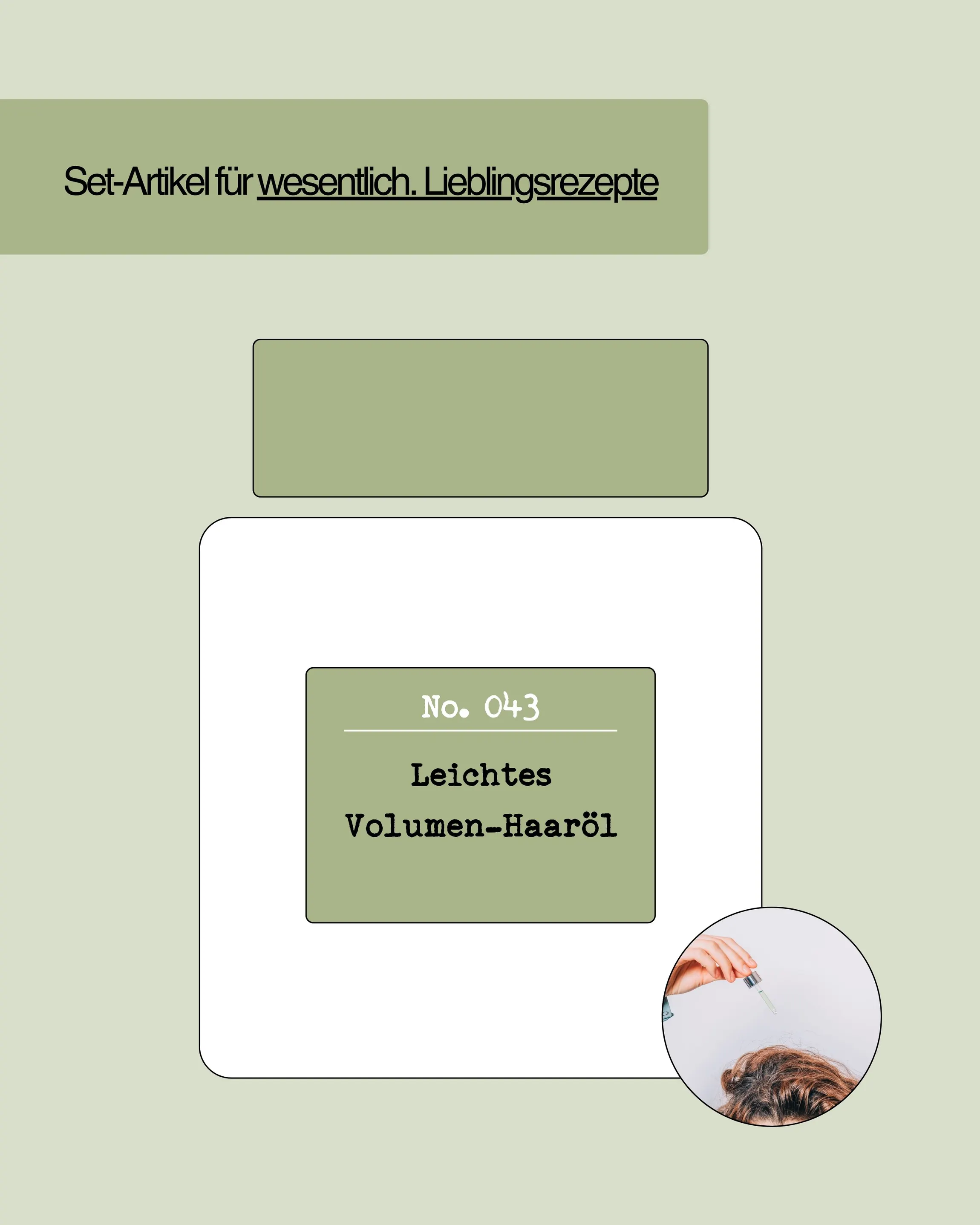 DIY Set No. 043: Leichtes Volumen-Haaröl